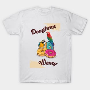 donut worry T-Shirt